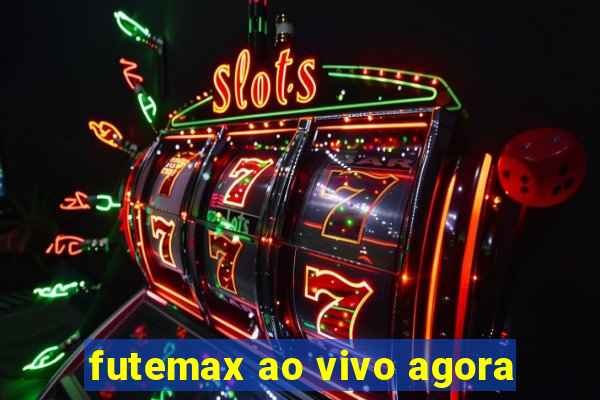 futemax ao vivo agora